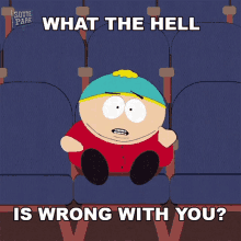 What the hell is wrong with you eric cartman